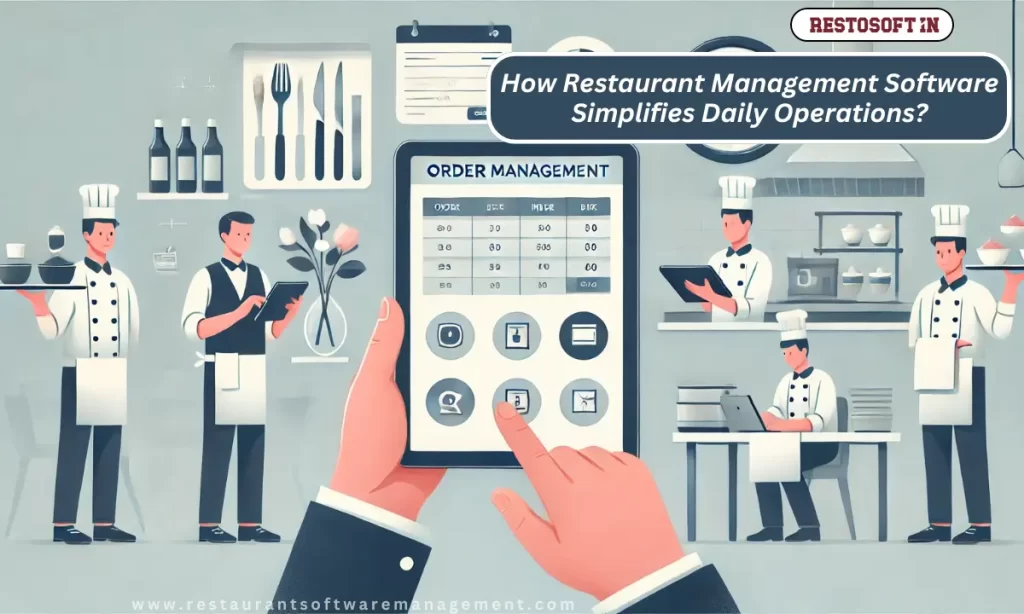How Restaurant Management Software Simplifies Daily Operations