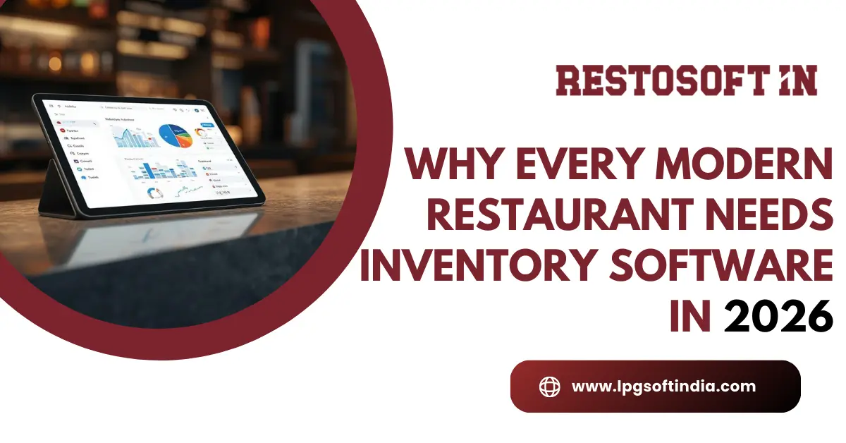 Why Every Modern Restaurant Needs Inventory   Software in 2026